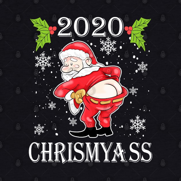2020 Chrismyass  Santa Claus Christmas Humor by E